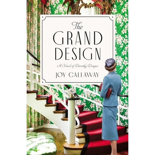The Grand Design: A Novel of Dorothy Draper - Paperback
