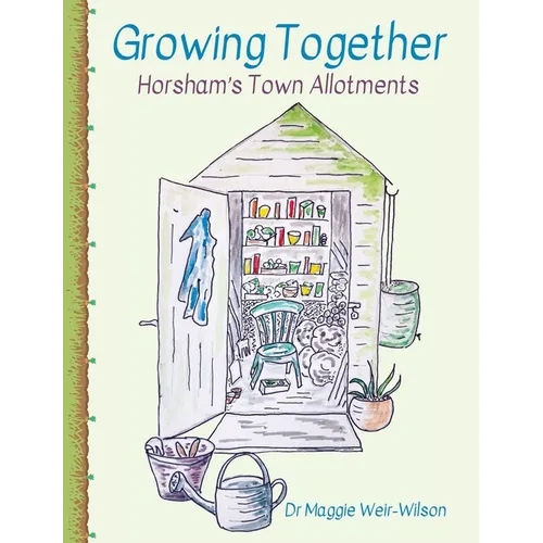 Growing Together - Horsham's Town Allotments - Paperback