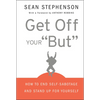 Get Off Your But: How to End Self-Sabotage and Stand Up for Yourself - Hardcover