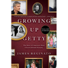 Growing Up Getty: The Story of America's Most Unconventional Dynasty - Paperback