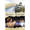 Magic of Winter: A Celtic Legends Novel - Paperback