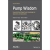 Pump Wisdom: Essential Centrifugal Pump Knowledge for Operators and Specialists - Hardcover