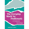 The Everyday World as Problematic: Stories of a Woman's Power - Paperback