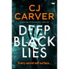Deep Black Lies: A Chilling Psychological Thriller - Paperback