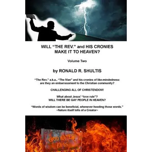 Will "The Rev." and His Cronies Make It To Heaven? Volume Two - Paperback