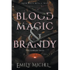 Blood Magic and Brandy - Paperback