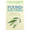 Found: God's Peace: Experience True Freedom from Anxiety in Every Circumstance - Paperback