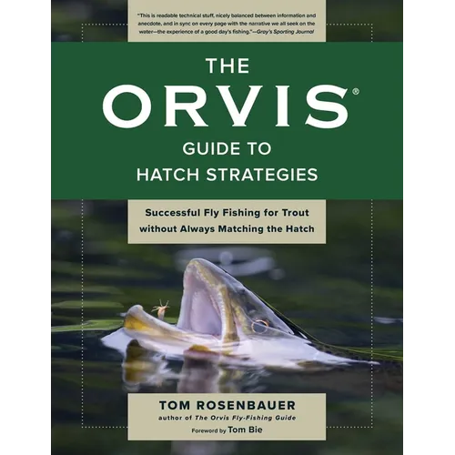 Orvis Guide to Hatch Strategies: Successful Fly Fishing for Trout Without Always Matching the Hatch - Paperback