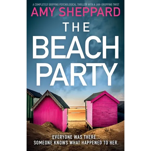 The Beach Party: A completely gripping psychological thriller with a jaw-dropping twist - Paperback