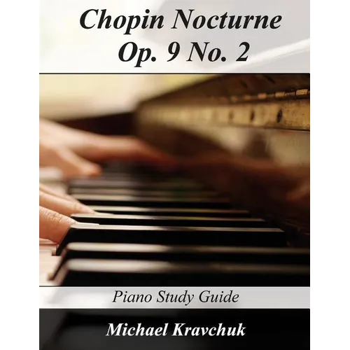 Chopin Nocturne Op. 9 No. 2: Piano Study Guide - Paperback