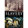 A Brief History of Slavery: A New Global History - Paperback