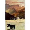 Our Place: Changing the Nature of Alberta - Paperback