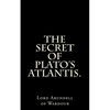 The Secret Of Plato's Atlantis. - Paperback