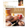 Baking with Julia: Sift, Knead, Flute, Flour, and Savor... - Hardcover