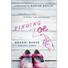 Finding Zoe: A Deaf Woman's Story of Identity, Love, and Adoption - Paperback