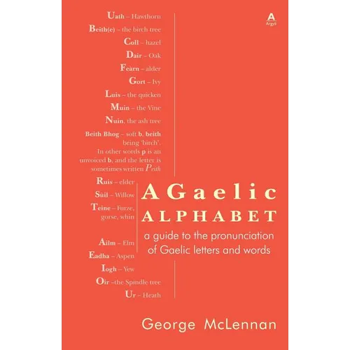 A Gaelic Alphabet: a guide to the pronunciation of Gaelic letters and words - Paperback