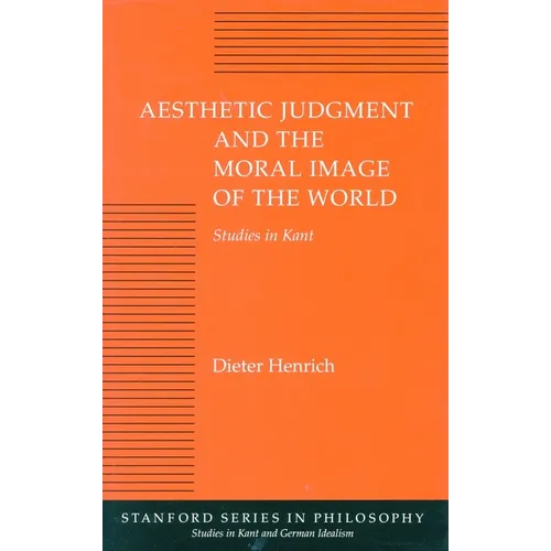Aesthetic Judgment and the Moral Image of the World: Studies in Kant - Paperback