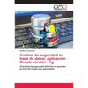 Análisis de seguridad en base de datos: Aplicación Oracle versión 11g - Paperback