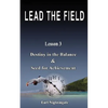 LEAD THE FIELD By Earl Nightingale - Lesson 3: Destiny in the Balance & Seed for Achievement - Paperback