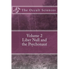 The Occult Sciences: Vol 2. Liber Null and the Psychonaut - Paperback