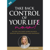 Take Back Control of Your Life Now!: So you can have more balance, healthy relationships and happiness. - Paperback