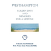 Westhampton: Golden Days and Memories for a Lifetime - Hardcover