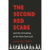 The Second Red Scare and the Unmaking of the New Deal Left - Paperback