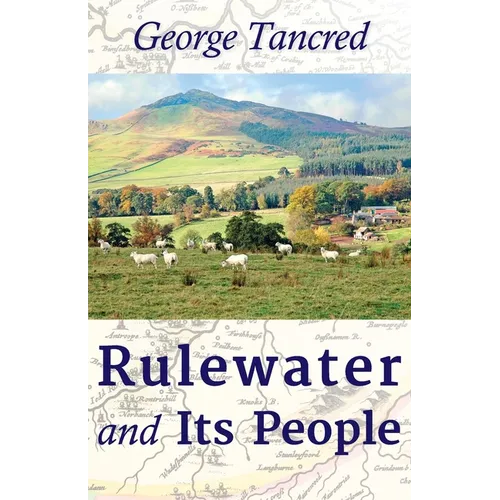 Rulewater and Its People - Paperback