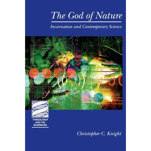 The God of Nature: Incarnation and Contemporary Science - Paperback