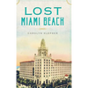 Lost Miami Beach - Hardcover