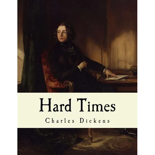 Hard Times: Charles Dickens - Paperback