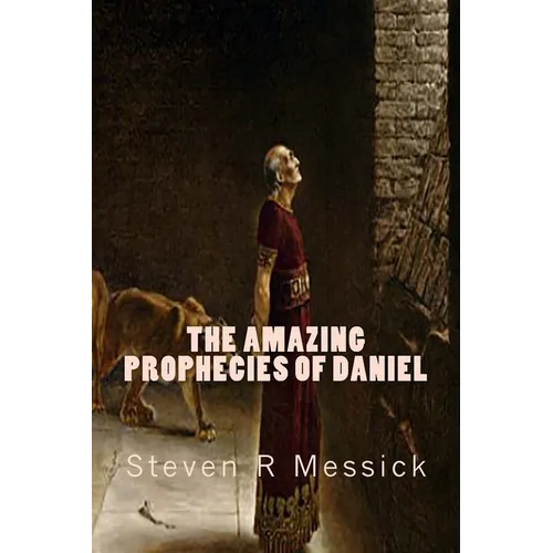 The Amazing Prophecies Of Daniel - Paperback