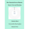 The Classical Seven Planets: Source Texts and Meaning - Paperback