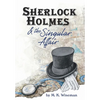 Sherlock Holmes & the Singular Affair - Hardcover