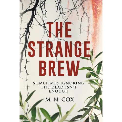 The Strange Brew: Sometimes ignoring the dead isn't enough - Hardcover