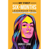 My First Six-Months Leadership Trial: Lived Experience and Personal Statement - Learning Derived - Paperback