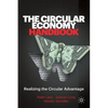 The Circular Economy Handbook: Realizing the Circular Advantage - Paperback