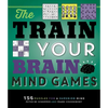 The Train Your Brain Mind Games: 156 Puzzles for a Superior Mind - Paperback