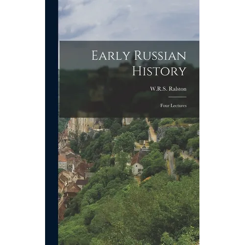 Early Russian History: Four Lectures - Hardcover