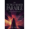 The World Maker Parable - Paperback