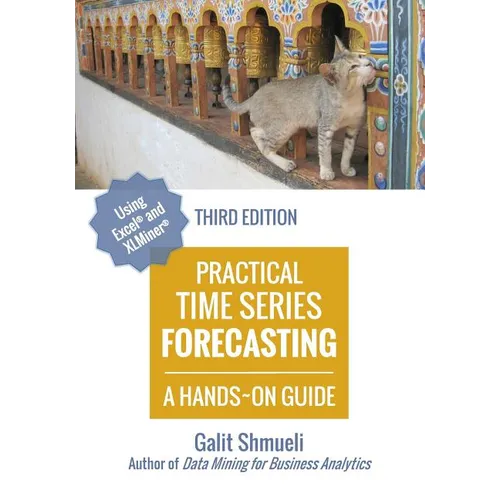 Practical Time Series Forecasting: A Hands-On Guide [3rd Edition] - Paperback