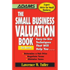 The Small Business Valuation Book: Easy-To-Use Techniques That Will Help You... Determine a Fair Price, Negotiate Terms, Minimize Taxes - Paperback