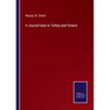 A Journal kept in Turkey and Greece - Paperback