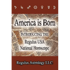 America is Born: Introducing the Regulus USA National Horoscope - Paperback
