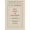 All Gall Is Divided: The Aphorisms of a Legendary Iconoclast - Paperback