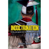 Indoctrination: Crime, Corruption and the Journey to Promise - Paperback