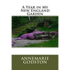 A Year in My New England Garden: A Year in My New England Garden - Paperback