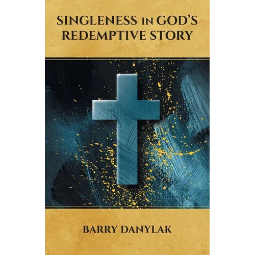 Singleness in God's Redemptive Story - Paperback