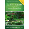 Almost Autism: Recovering Children from Sensory Processing Disorder: A Reference for Parents and Practitioners - Paperback