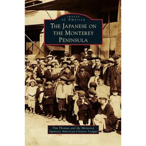 Japanese on the Monterey Peninsula - Hardcover